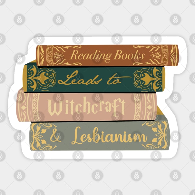 Reading Leads to Witchcraft and Lesbianism Sticker by CMORRISON12345